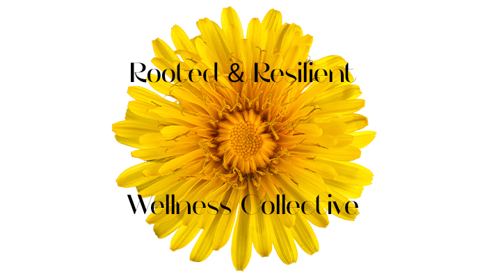 Rooted & Resilient Wellness Collective